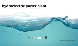 Hydroelectric Power Plant Powerpoint Template Prezi