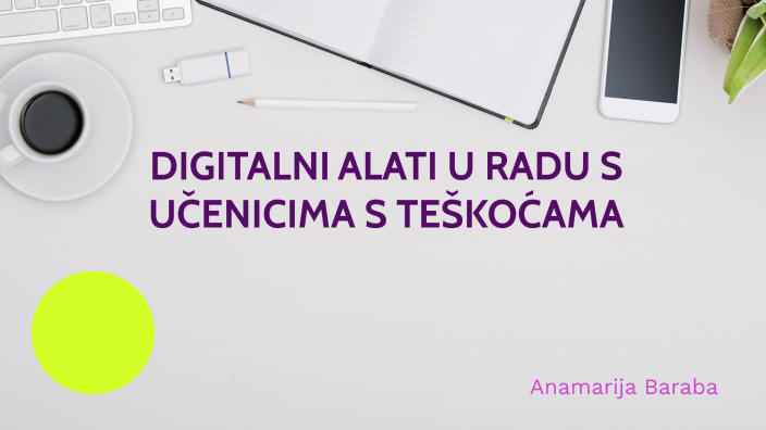 Digitalni alati u radu s učenicima s teškoćama by Anamrija13121995 ...