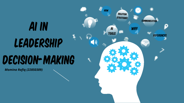 AI in leadership strategic decision-making by Momina Rafique on Prezi