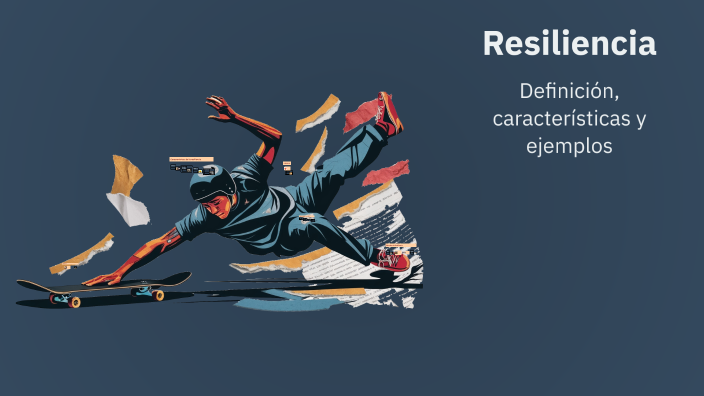 Resiliencia by PAUL ENRIQUE RIOS HERNANDEZ on Prezi
