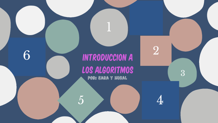 Introduccion a los algoritmos by sara Albineda on Prezi