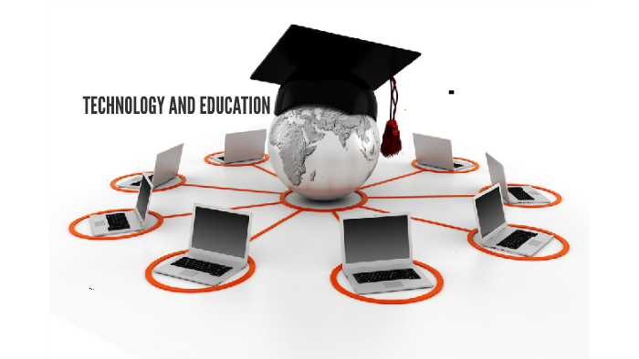 TECHNOLOGY IN EDUCATION by Rosane Rios on Prezi