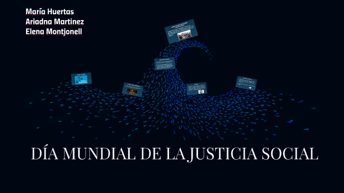 DÍA MUNDIAL DE LA JUSTICIA SOCIAL By ALL DRAMA On Prezi