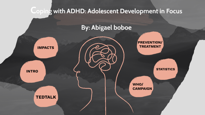 adhd presentation by Abigael Boboe on Prezi