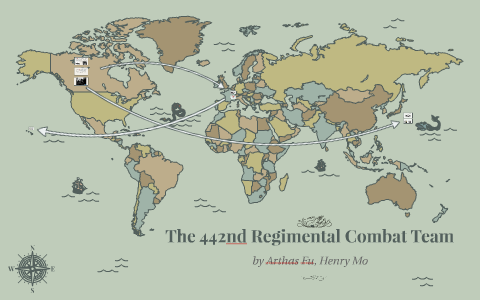 The 442nd Regimental Combat Team by Henry Mo on Prezi