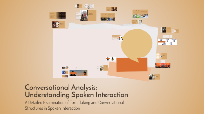 Conversational Analysis: Understanding Spoken Interaction by Sadaf ...