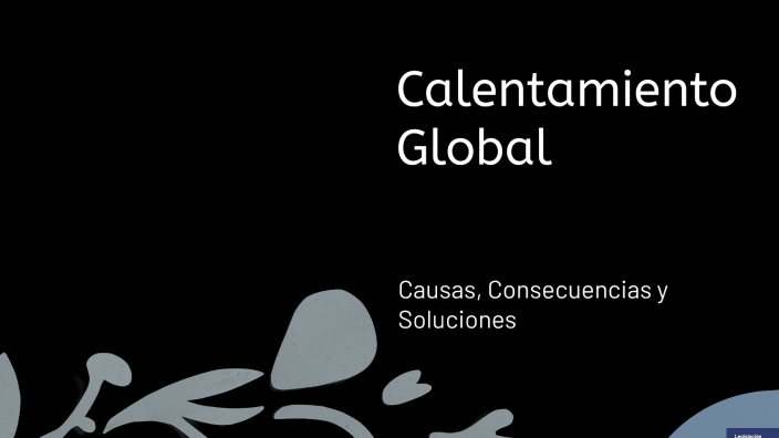 Calentamiento Global by Diego ivan Pacheco hernandez on Prezi