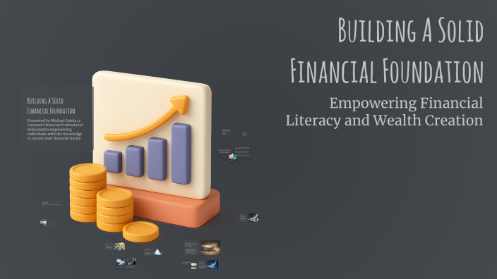 Building A Solid Financial Foundation by Dami on Prezi