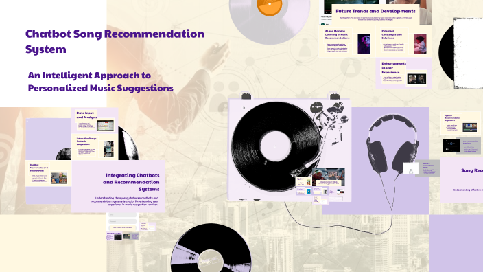 Chatbot Song Recommendation System by Monish on Prezi