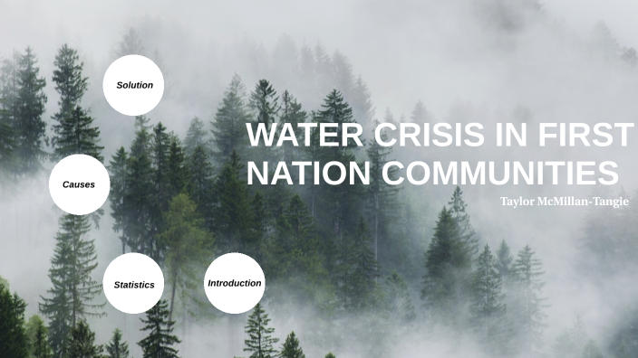 Water Crisis in First Nation Communities by Taylor Jordan on Prezi