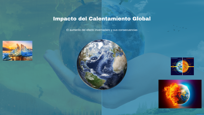 El Impacto del Calentamiento Global by Shadow Sonic on Prezi