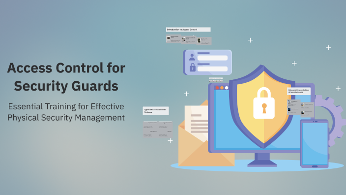 Access Control for Security Guards by Cynthia Salazar on Prezi