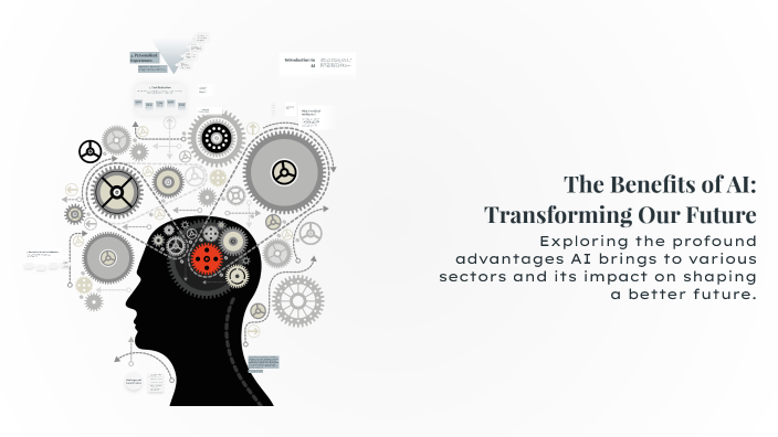 The Benefits of AI: Transforming Our Future by Hamid Raza Shah on Prezi