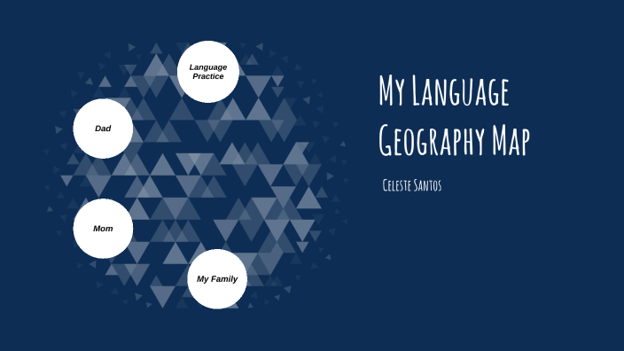 My Language Geography Map by Celeste Santos on Prezi
