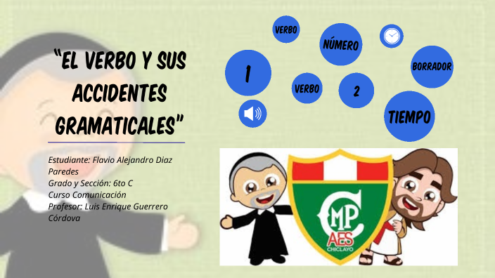 “EL VERBO Y SUS ACCIDENTES GRAMATICALES” Flavio Alejandro Diaz Paredes ...