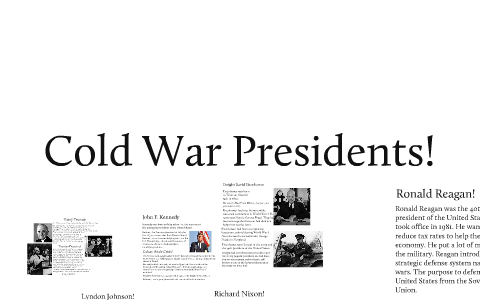 cold war presidents by maria klingelsmith on Prezi