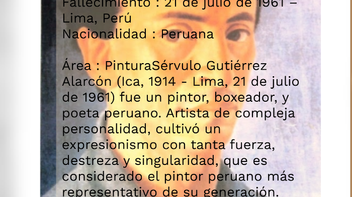 Fallecimiento Del Pintor Sérvulo Gutiérrez By Leidy Loayza Quispe On Prezi