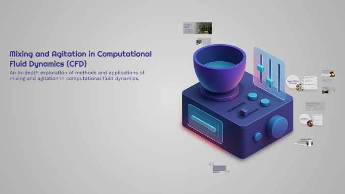 Mixing and Agitation in Computational Fluid Dynamics (CFD) by RAMANDEEP ...