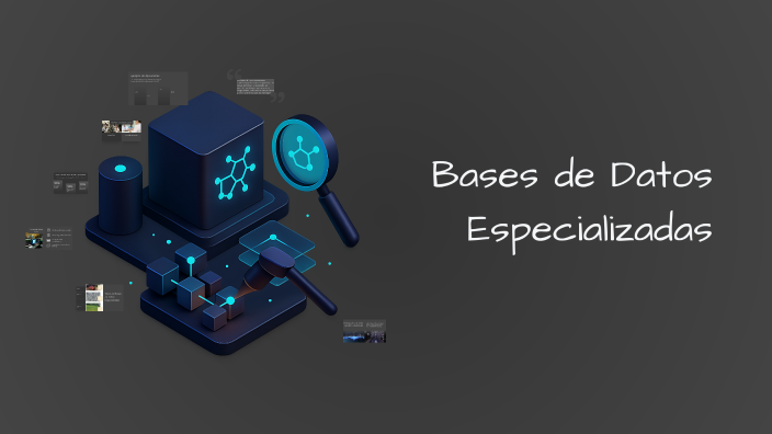 Bases de Datos Especializadas by juan an on Prezi