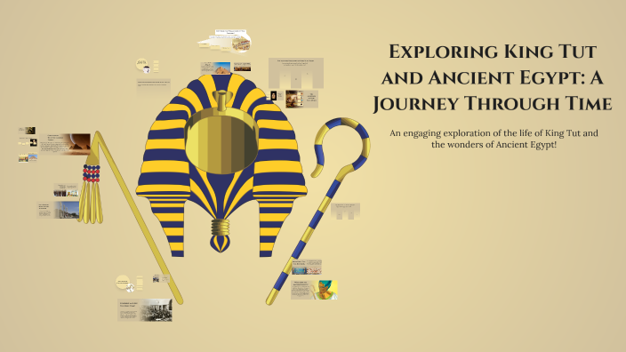 Exploring King Tut and Ancient Egypt: A Journey Through Time by a ...