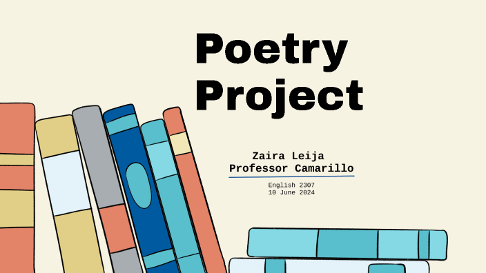 Poetry Project by ZAIRA LEIJA on Prezi