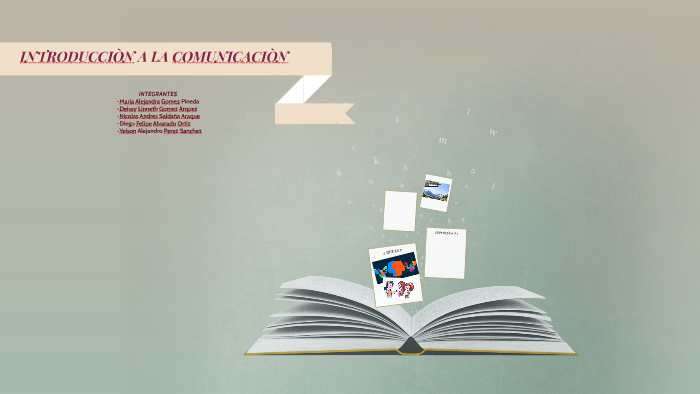 INTRODUCCION A LA COMUNICACION by Diego Alvarado on Prezi
