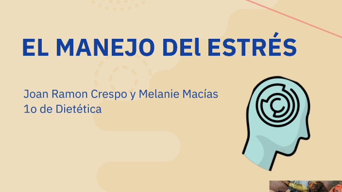 Stress Management by Melanie Macias on Prezi