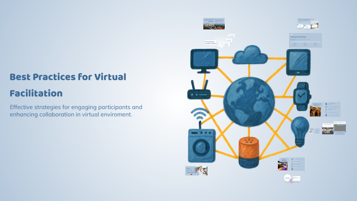 Best Practices for Virtual Facilitation by Susan Fernandez on Prezi