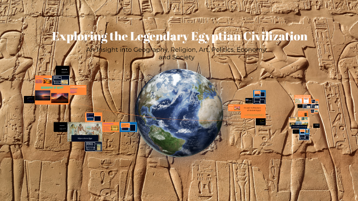 Exploring the Legendary Egyptian Civilization by Hridhaan Sharma on Prezi
