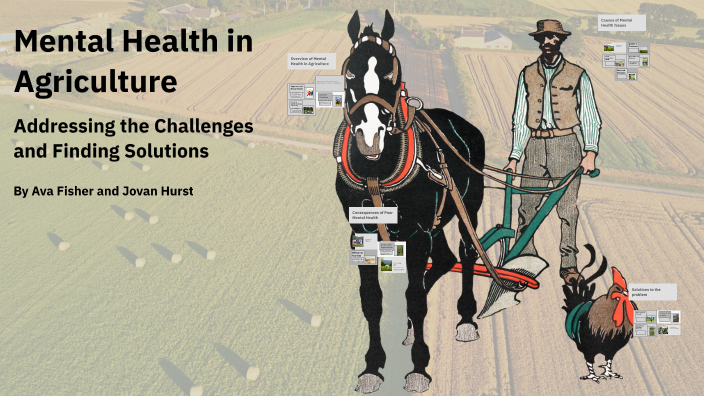 Mental Health in Agriculture by jovan hurst on Prezi