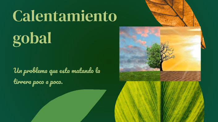 calentamiento global maria by Danna Maria Contreras Gomez on Prezi