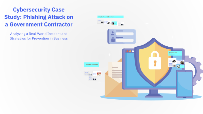 Cybersecurity Case Study Phishing Attack On A Government Contractor By
