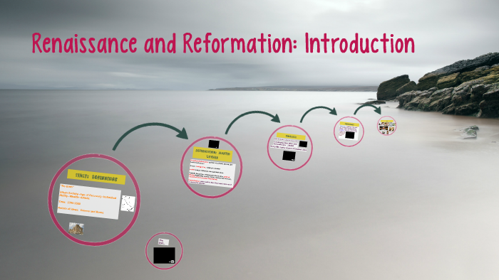 Renaissance and Reformation by KL Hayden on Prezi