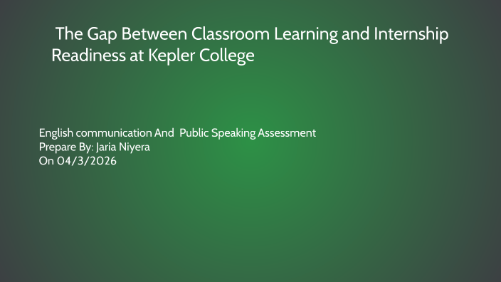 The Gap Between Classroom Learning and Internship Readiness at Kepler ...