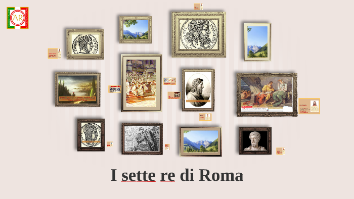 I sette re di Roma by Maria Cecilia Ipanaqué Fiestas on Prezi