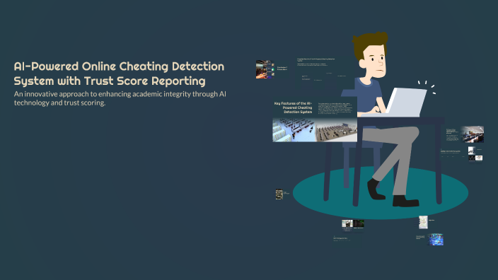 Cheating Detection AI-Powered Online Cheating Detection System with Trust Score Reporting ...