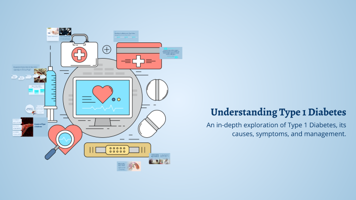Understanding Type 1 Diabetes by الهندسة السواحرة on Prezi