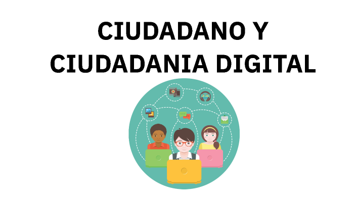 Ciudadano y Ciudadanía digital by Yarleidis Montesino on Prezi