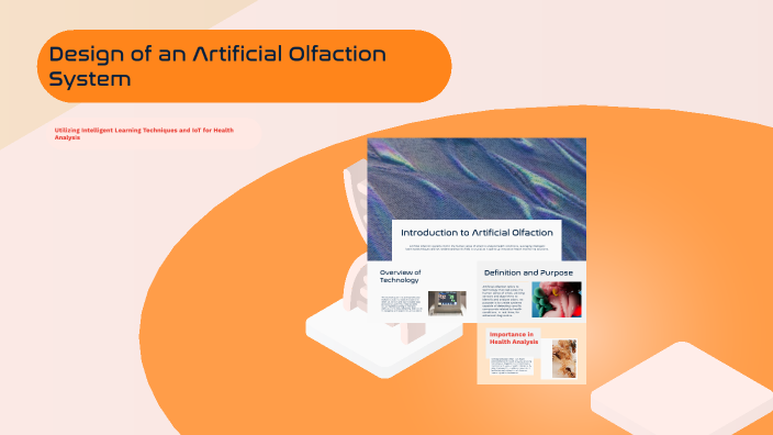 Design of an Artificial Olfaction System by DEWANAND MESHRAM on Prezi