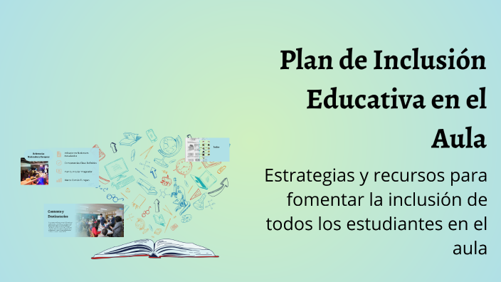 Plan de Inclusión Educativa en el Aula by Assia Berto on Prezi