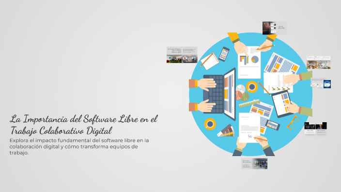 La Importancia del Software Libre en el Trabajo Colaborativo Digital by ...
