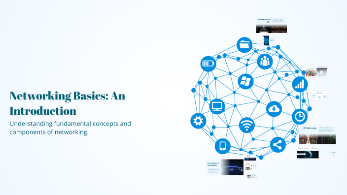 Networking Basics: An Introduction by on Prezi