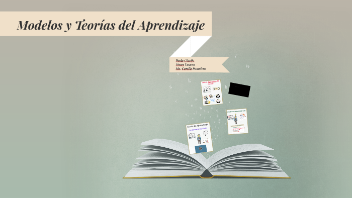 Modelos y Teorias del Aprendizaje by Maria Camila Panadero Moreno on Prezi