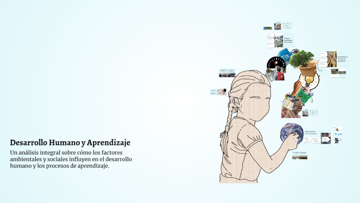 Desarrollo Humano y Aprendizaje by Vannia Burgos on Prezi