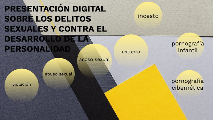 Presentacion Digital Sobre Los Delitos Sexuales Y Contra El Desarrollo De La Personalida By Adan 1482