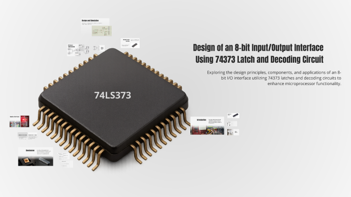 Design of an 8-bit Input/Output Interface Using 74373 Latch and ...