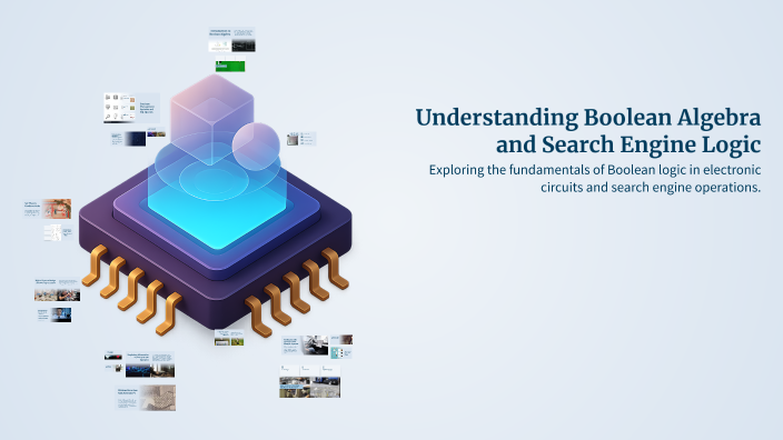 Understanding Boolean Algebra and Search Engine Logic by Nurina on Prezi