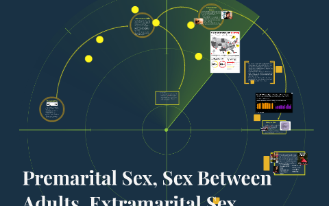 Premarital Sex,Sex Between Adults, Extramarital Sex by Courtney Horace
