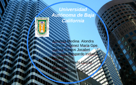 Universidad Autonoma De Baja California By Maria Jimenez On Prezi