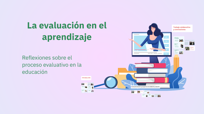 La evaluación en el aprendizaje by ana milena gomez fuentes on Prezi